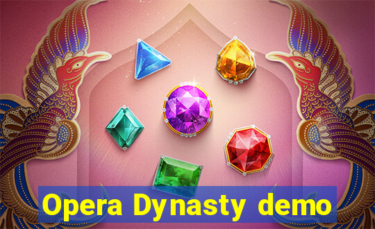 Opera Dynasty demo